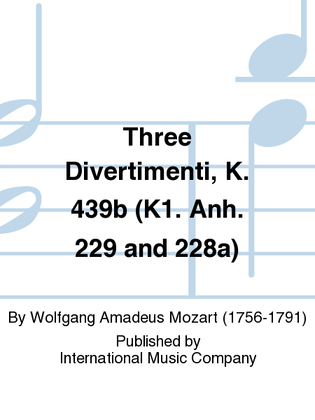 Book cover for Three Divertimenti, K. 439B (K1. Anh. 229 And 228A) (Orig. For Three Basset Horns)
