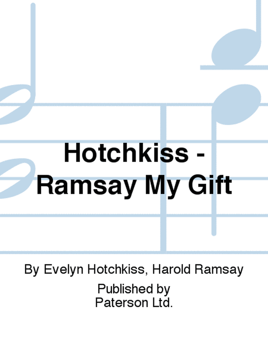 Hotchkiss - Ramsay My Gift