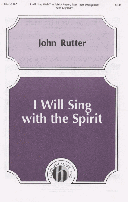 John Rutter: I Will Sing with the Spirit