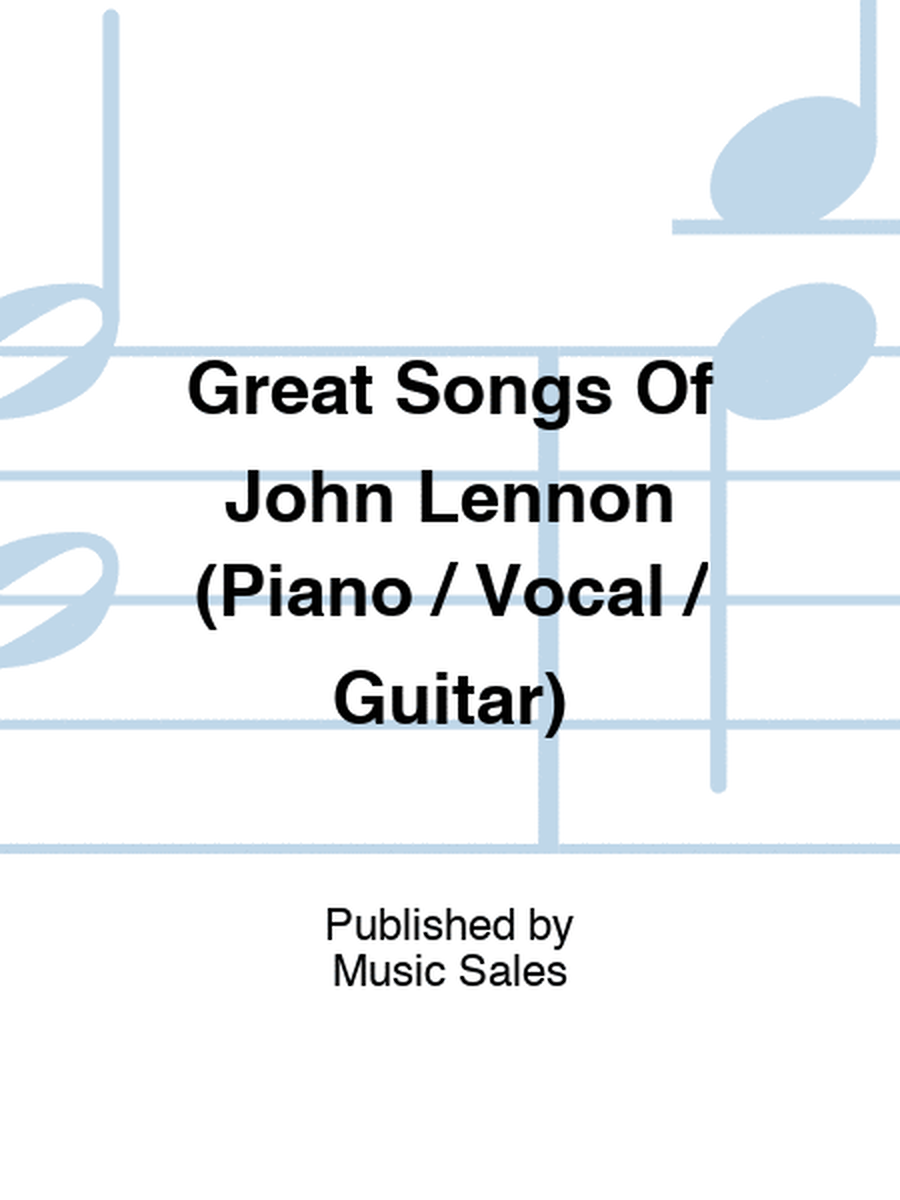Great Songs Of John Lennon (Piano / Vocal / Guitar)