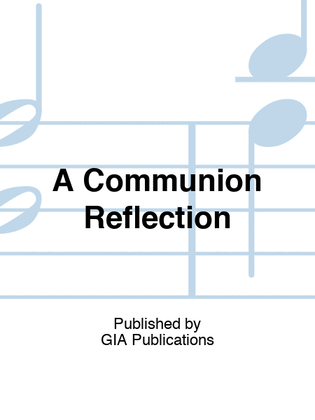 A Communion Reflection