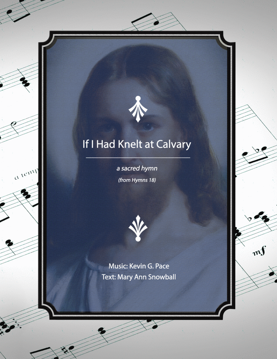 If I Had Knelt at Calvary, a sacred hymn 4-Part scores gallery preview page 1