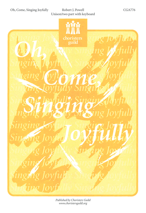 Book cover for Oh, Come, Singing Joyfully
