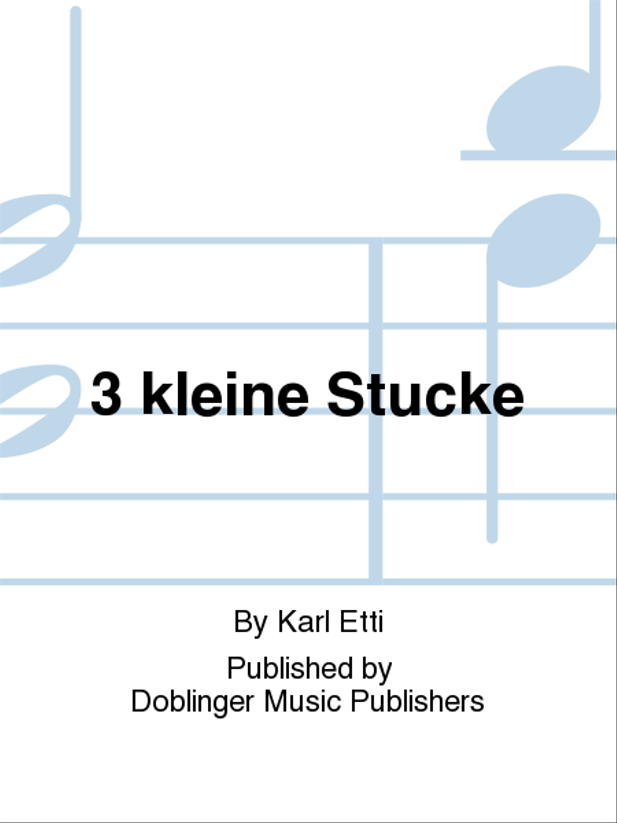 3 kleine Stucke