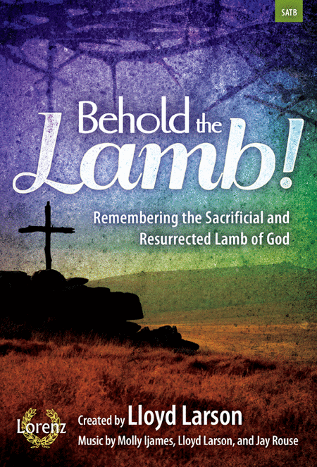 Behold the Lamb - SATB