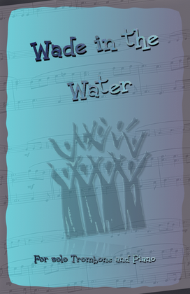 Wade in the Water, Gospel Song for Trombone and Piano
