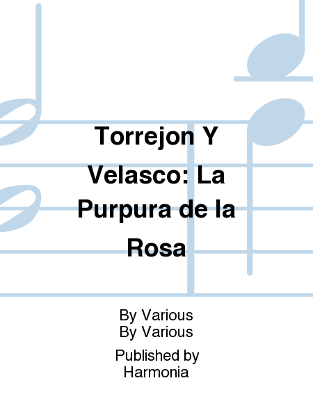 Torrejon Y Velasco: La Purpura de la Rosa