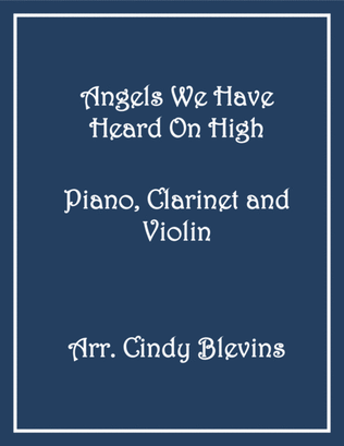 Angels We Have Heard On High, for Piano, Clarinet and Violin