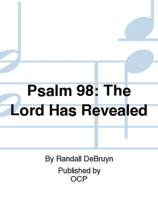 Psalm 98: The Lord Has Revealed
