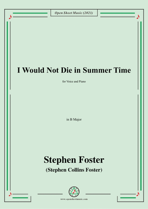 Book cover for S. Foster-I Would Not Die in Summer Time,in B Major