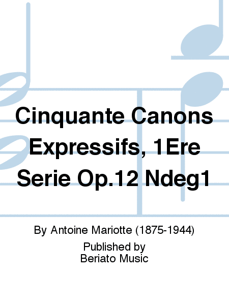 Cinquante Canons Expressifs, 1Ère Serie Op.12 N°1