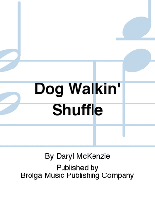 Dog Walkin' Shuffle