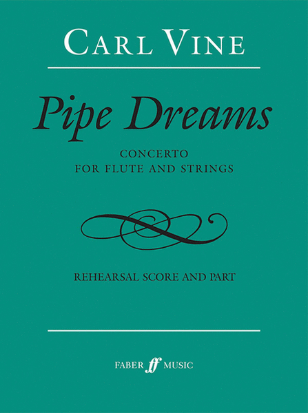 Pipe Dreams by Carl Vine Flute Solo - Sheet Music