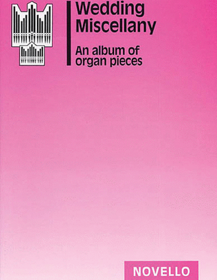 Book cover for Wedding Miscellany: An Album Of Organ Pieces