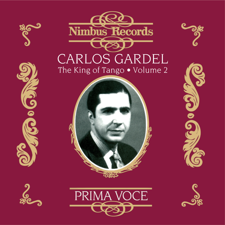 Carlos Gardel - The King Of Tango, Volume 2