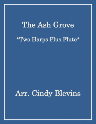 The Ash Grove, for Two Harps Plus Flute