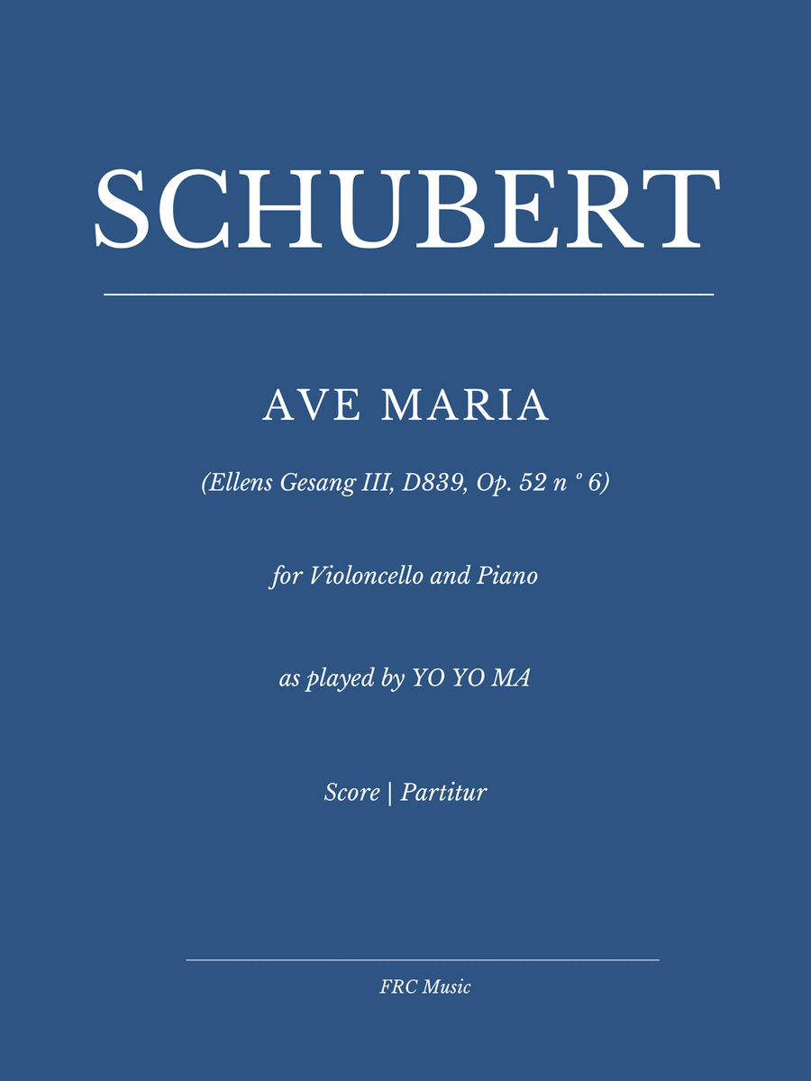 Ave Maria (Ellens Gesang III, D839, Op. 52 n º 6) for Violoncello and Piano - as played by YO YO MA Piano scores gallery preview page 1