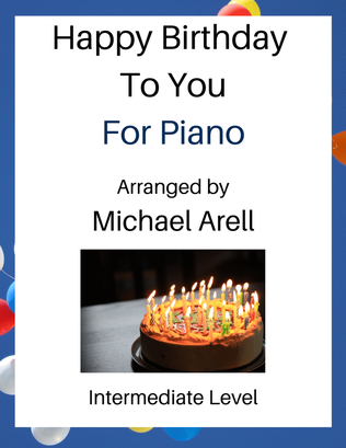 Happy Birthday To You--Intermediate Piano