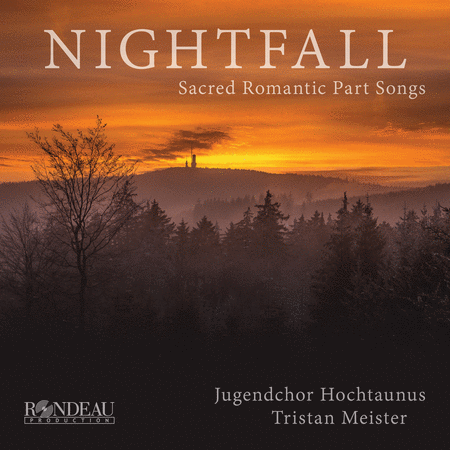 Jugendchor Hochtaunus: Nightfall - Sacred Romanitc Part Songs