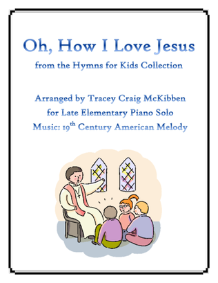 Book cover for Oh, How I Love Jesus (Piano Solo)