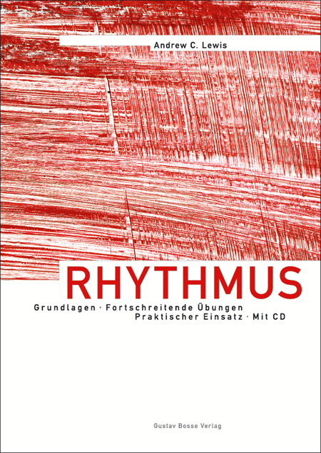 Rhythmus - Grundlagen, Fortschreitende Übungen, Praktischer Einsatz