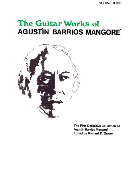 Agustin Barrios Mangore: Guitar Works of Agustin Barrios Mangore, Vol. III