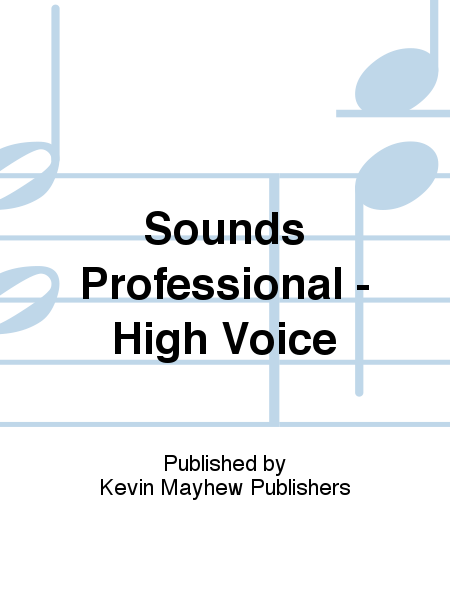 Sounds Professional - High Voice