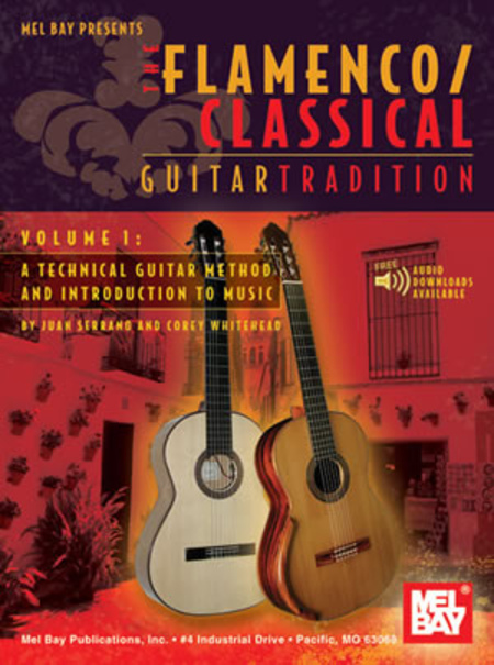 Juan Serrano: Flamenco Classical Guitar Tradition, Volume 1