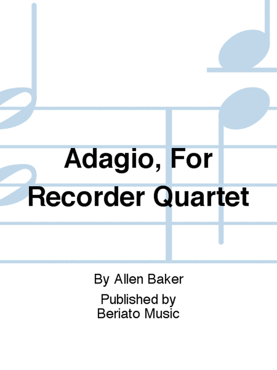 Adagio, For Recorder Quartet