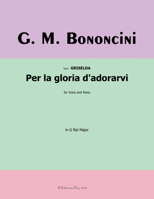 Per la gloria dadorarvi, by Bononcini, in G flat Major