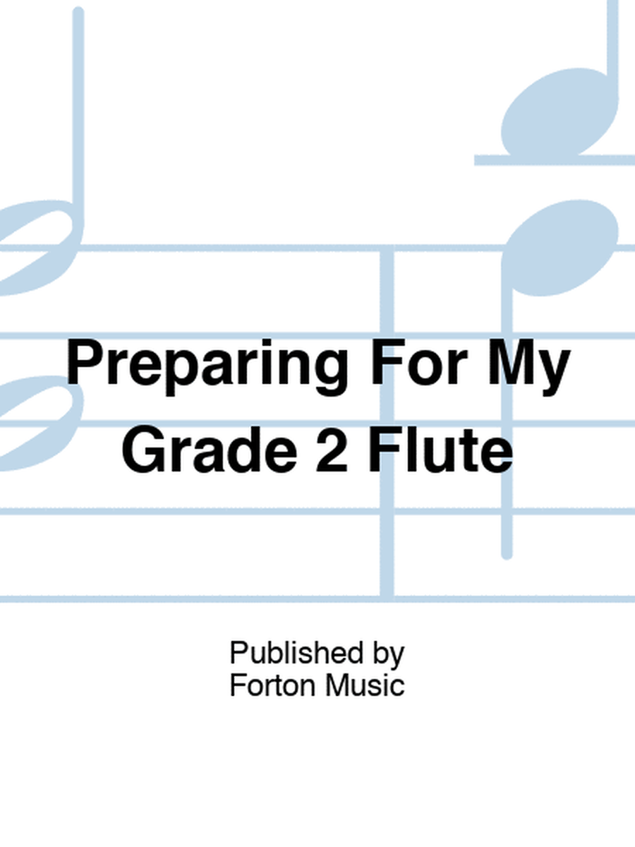 Preparing For My Grade 2 Flute
