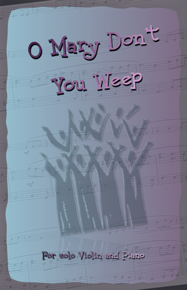 Book cover for O Mary Don't You Weep, Gospel Song for Violin and Piano