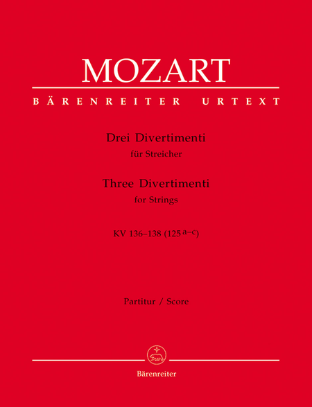Three Divertimenti for Strings and Winds KV 136-138 (125a-c) by Wolfgang Amadeus Mozart String Orchestra - Sheet Music