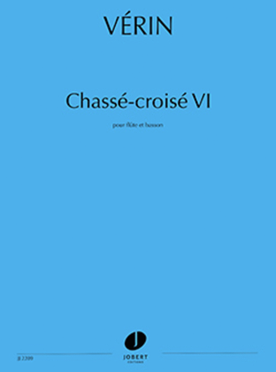 Chasse-Croise VI