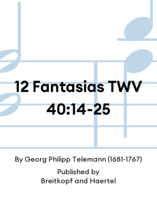 Book cover for 12 Fantasias TWV 40:14-25