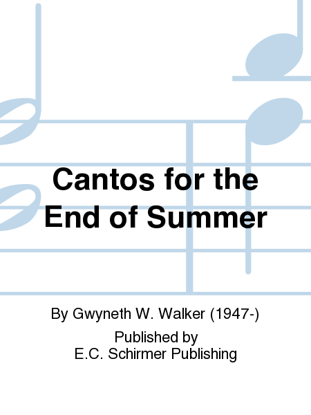 Cantos for the End of Summer