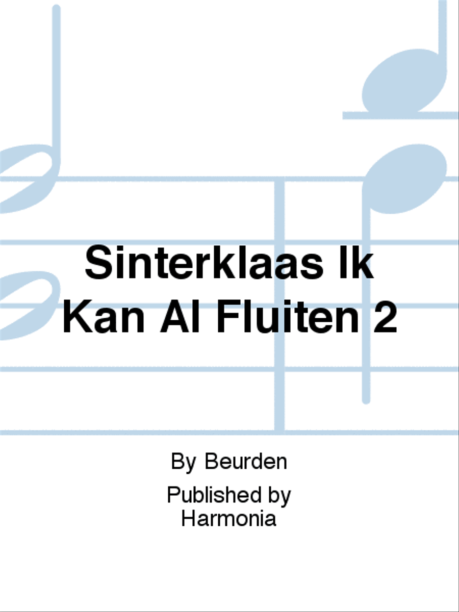 Sinterklaas Ik Kan Al Fluiten 2