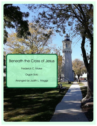 Beneath the Cross of Jesus -Organ solo