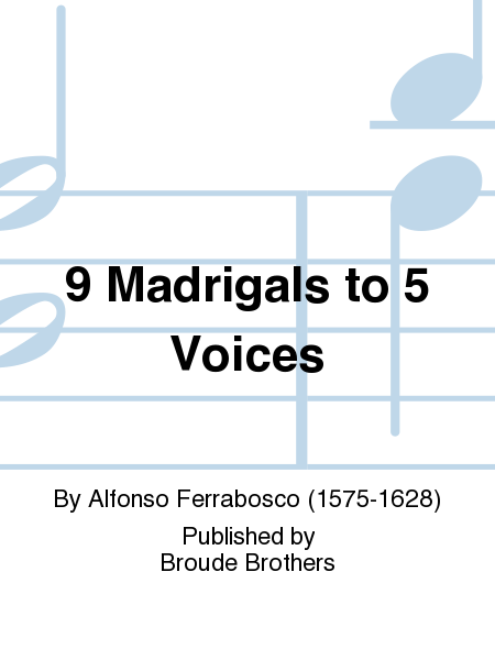 9 Madrigals to 5 Voices