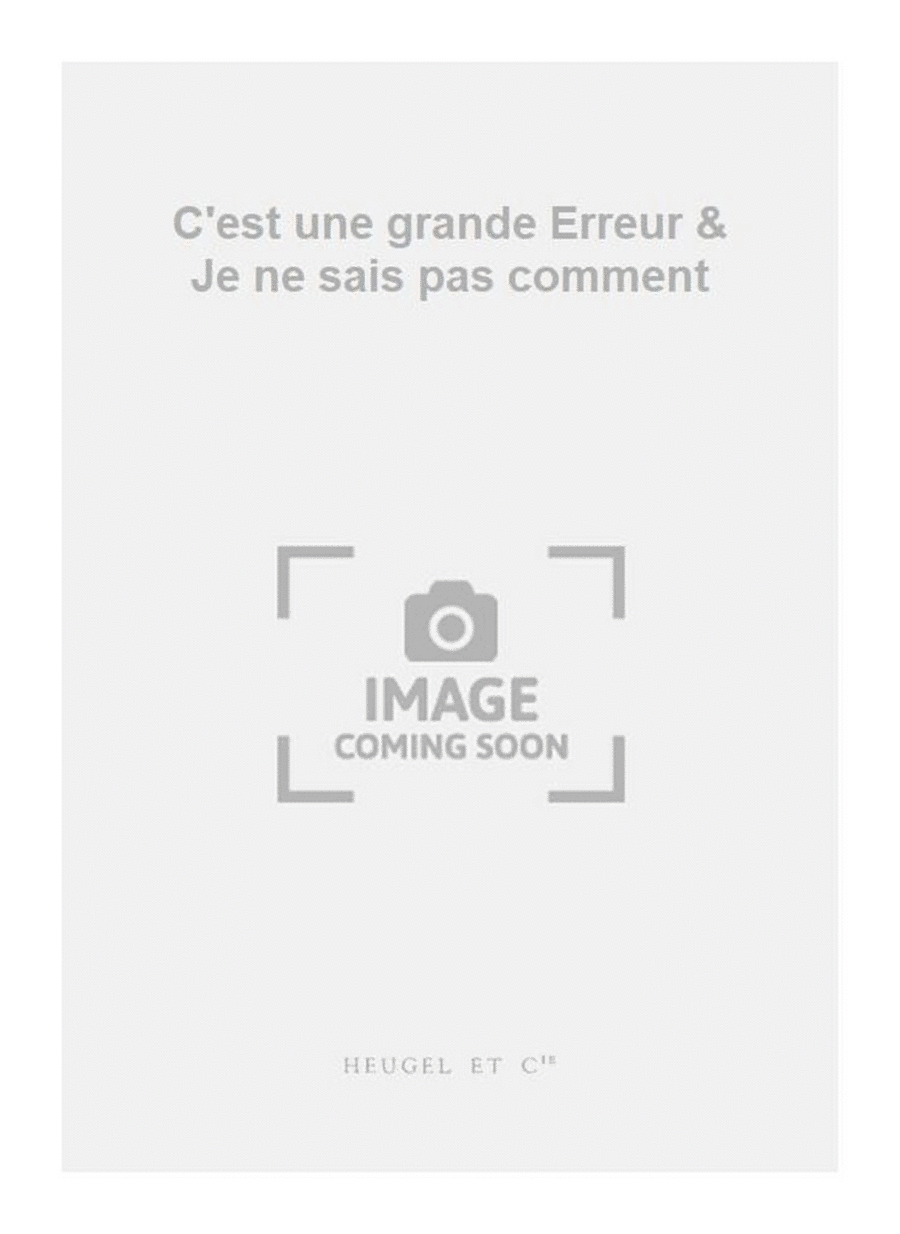 C'est une grande Erreur & Je ne sais pas comment 3-Part scores gallery preview page 1