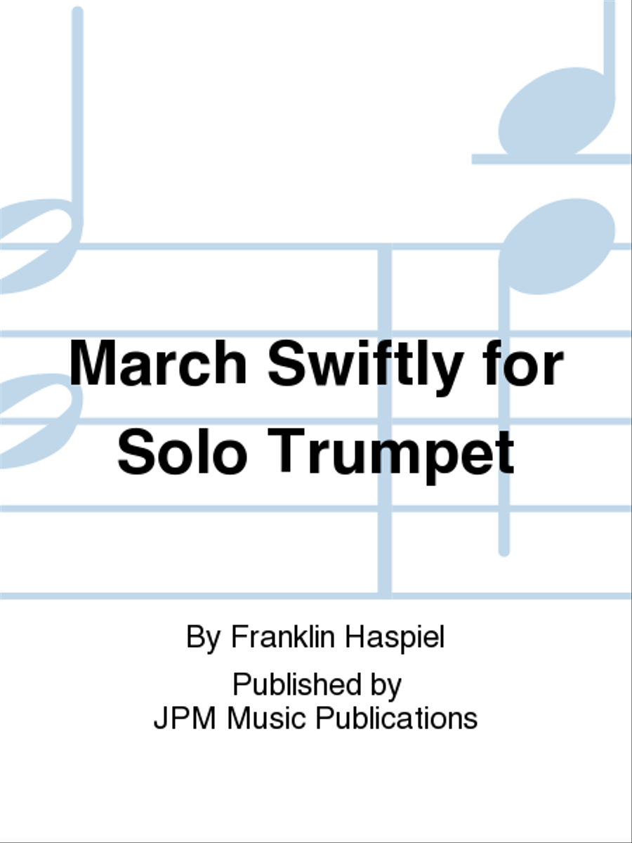 March Swiftly for Solo Trumpet Trumpet Solo scores gallery preview page 1