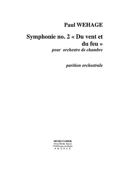 Sym no. 2 "Du Vent et de Feu" for chamber orch.