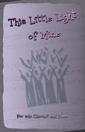 Book cover for This Little Light of Mine, Gospel Song for Clarinet and Piano