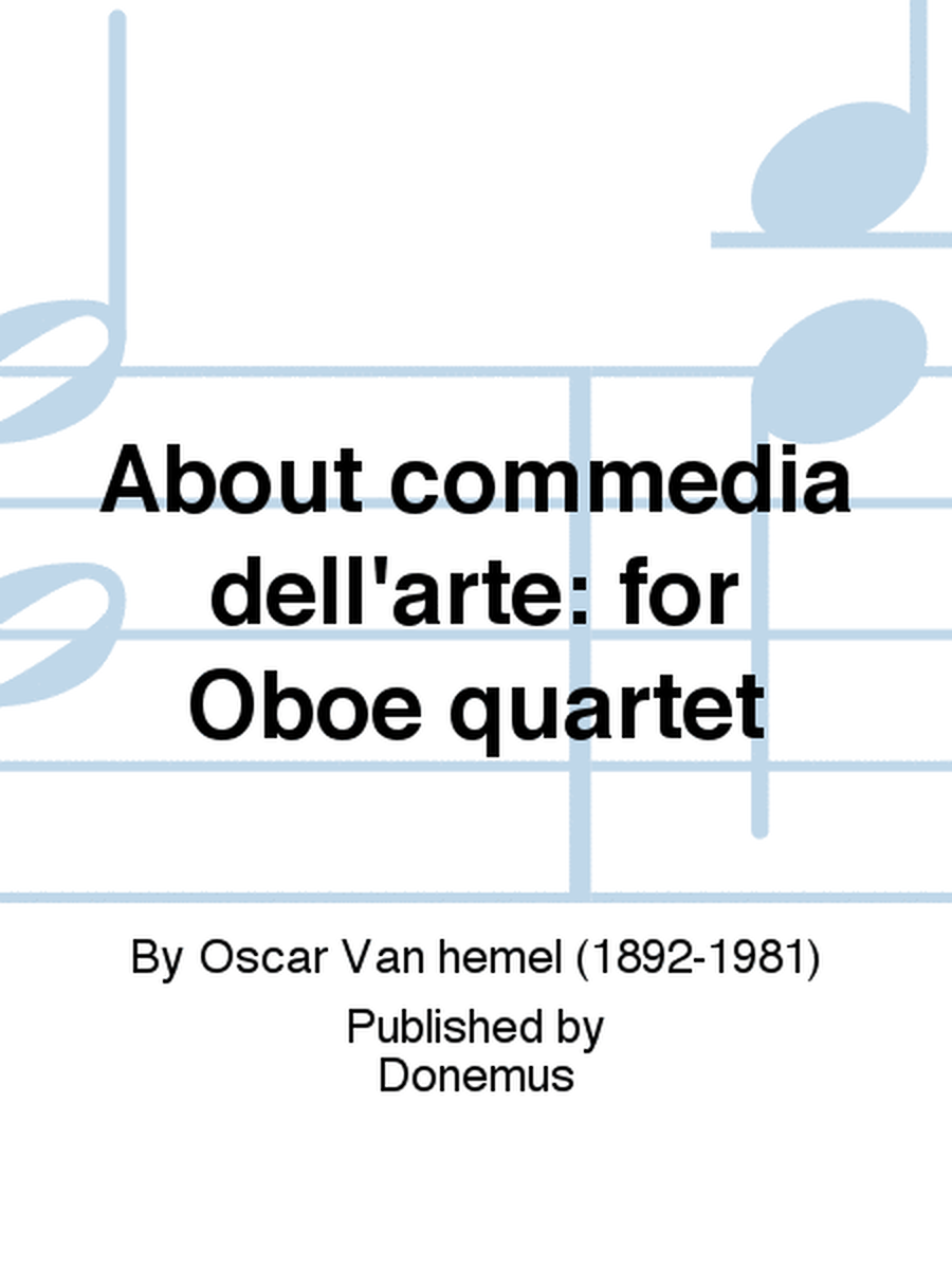 About commedia dell'arte: for Oboe quartet