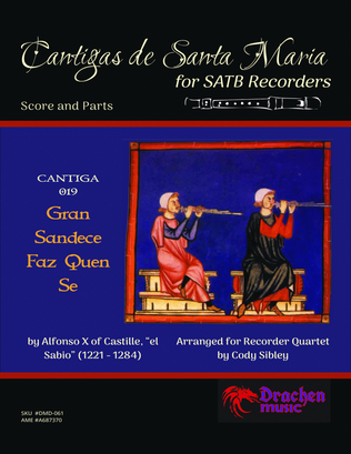 Cantigas de Santa Maria 019 Gran Sandece Faz Quen Se for Recorder Quartet