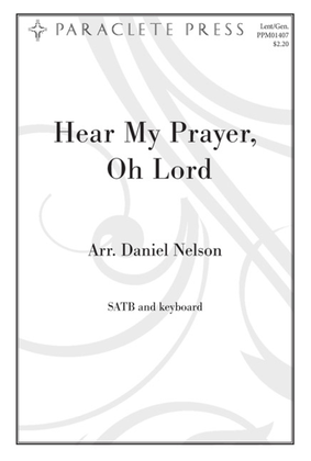 Hear My Prayer, Oh Lord