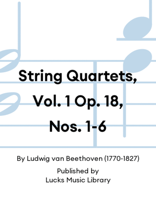 Book cover for String Quartets, Vol. 1 Op. 18, Nos. 1-6