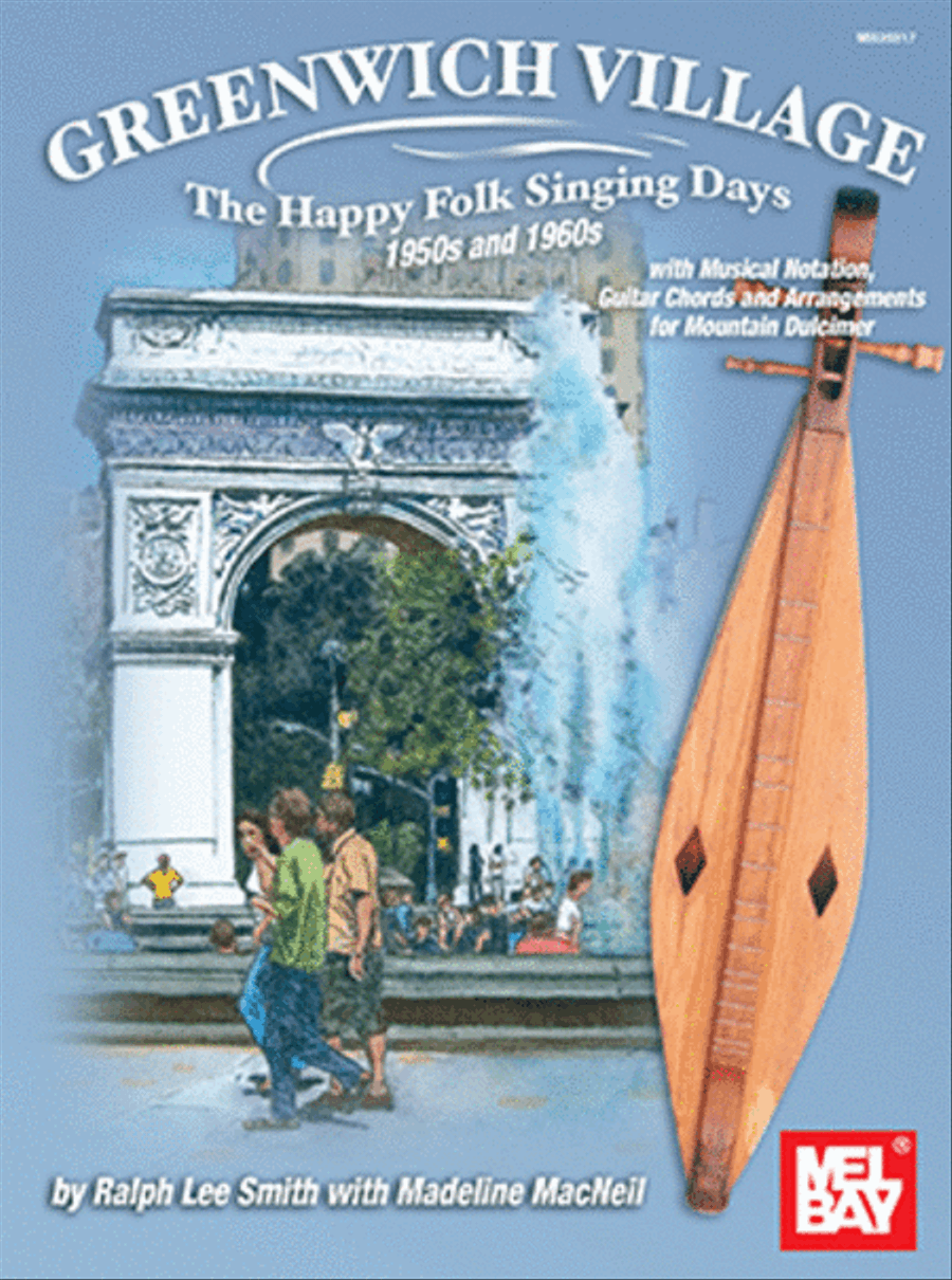 Greenwich Village - The Happy Folk Singing Days 1950s and 1960s-Guitar Chords and Arrangements for Mountain Dulcimer