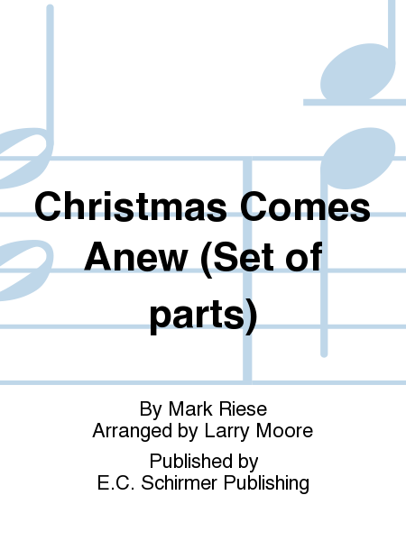 Christmas Comes Anew (Noel Nouvelet) (Instrumental Parts)