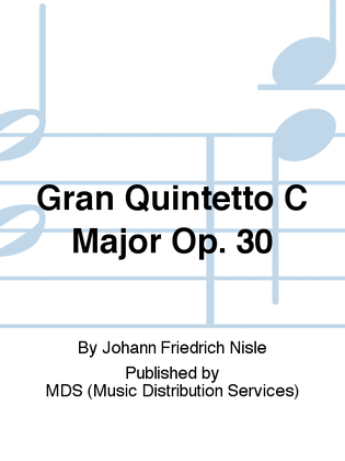Gran Quintetto C Major op. 30